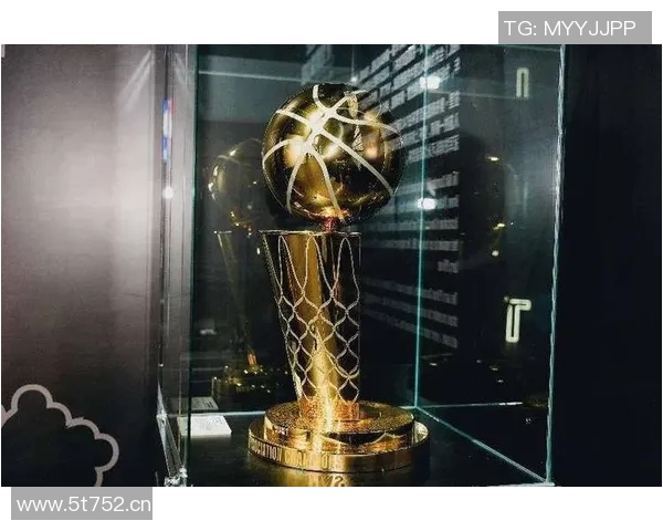 以NBA总冠军奖杯为象征探究篮球荣耀背后的传奇与历史